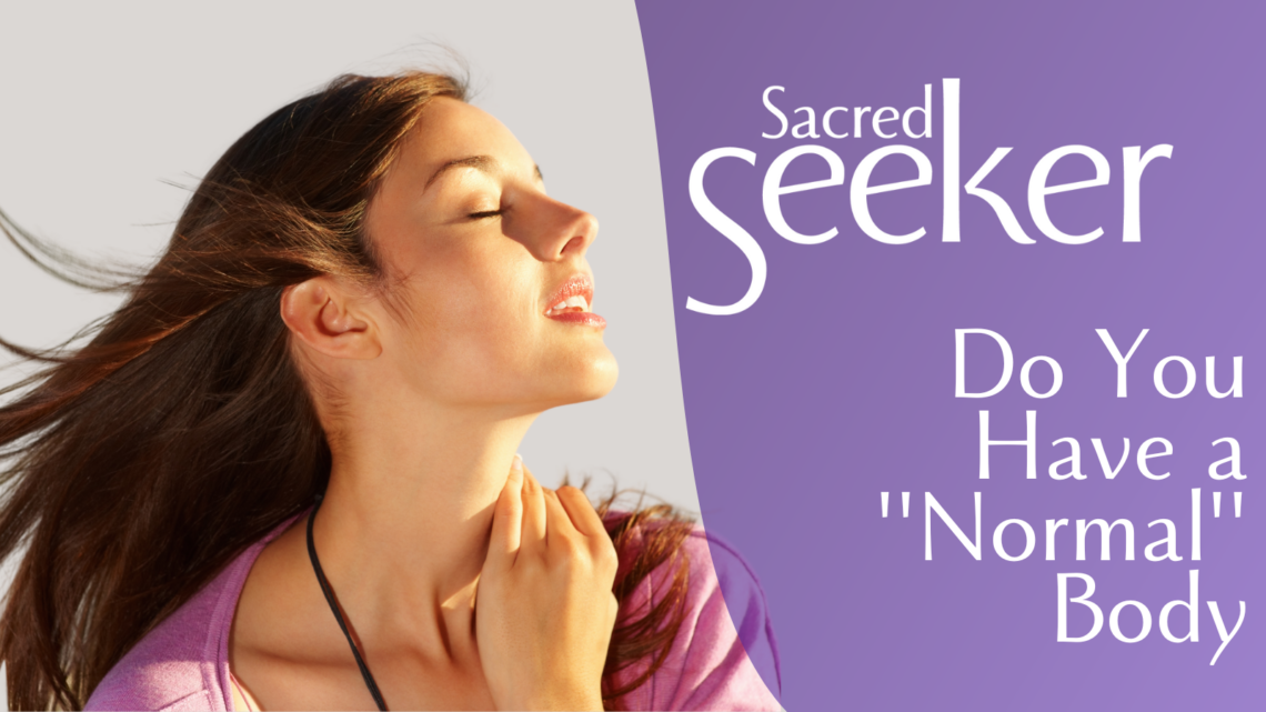 Do You Have a “Normal” Body